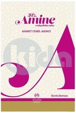Hz. Amine (r.a.), Ahmet Cemil Akıncı, Muallim Neşriyat