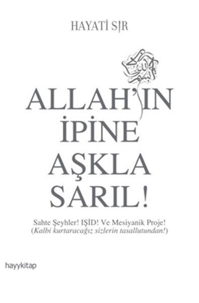 Allah'ın İpine Aşkla Sarıl!