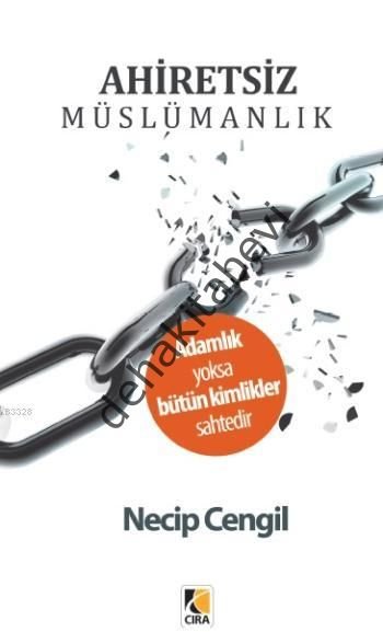 Ahiretsiz Müslümanlık, Necip Cengil, Çıra Yayınları