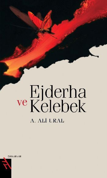 Ejderha ve Kelebek, A. Ali Ural
