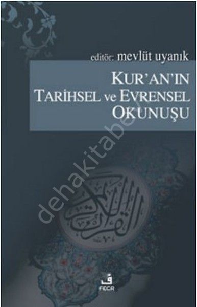 Kur'an'ın Tarihsel ve Evrensel Okunuşu, Mevlüt Uyanık