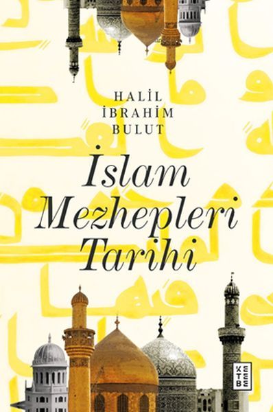 İslam Mezhepleri Tarihi, Halil İbrahim Bulut