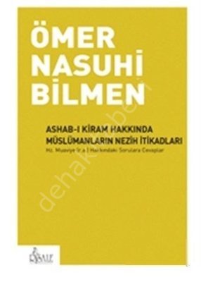 ASHAB-I KİRAM HAKKINDA MÜSLÜMANLARIN NEZİH İTİKADLARI