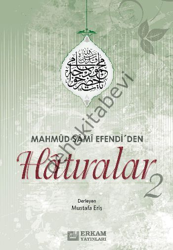 Mahmud Sami Efendi'den Hatıralar 2, Mustafa Eriş