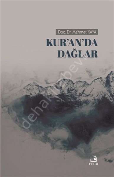 Kur'an'da Dağlar, Mehmet Kaya