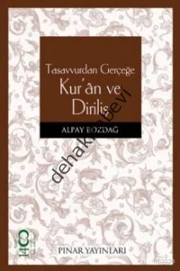 Tasavvurdan Gerçeğe Kur´an ve Diriliş