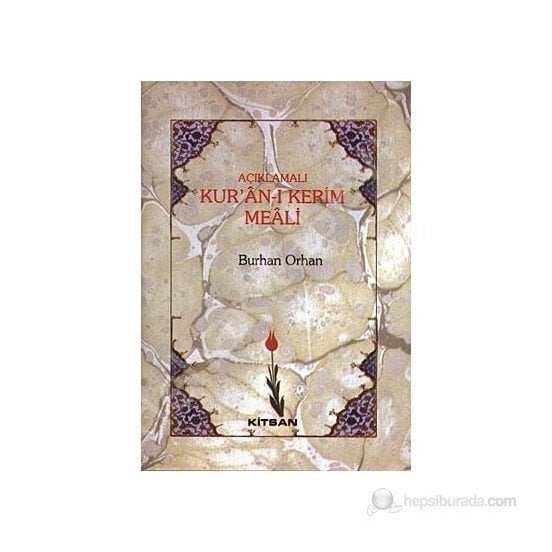 Açıklamalı Kur'an'ı Kerim Meali, Burhan Orhan