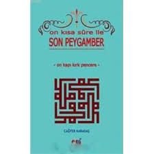 ON KISA SURE İLE SON PEYGAMBER