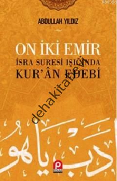 On iki Emir; İsra Suresi Işığında Kurân Edebi