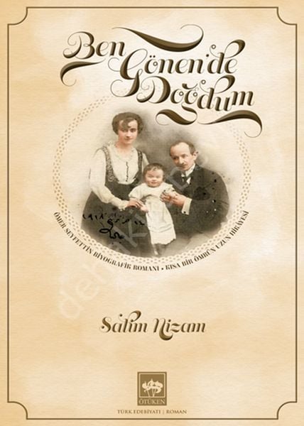 Ben Gönende Doğdum / Ömer Seyfettin'in Biyografik Romanı, Salim Nizam