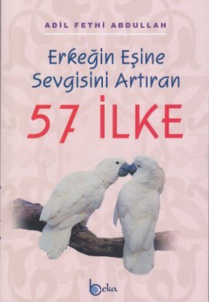 Erkeğin Eşine Sevgisini Artıran 57 İlke /