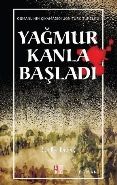 Yağmur Kanla Başladı -Osmanlının Çıkamadığı Jön Türk Tüneli-2-