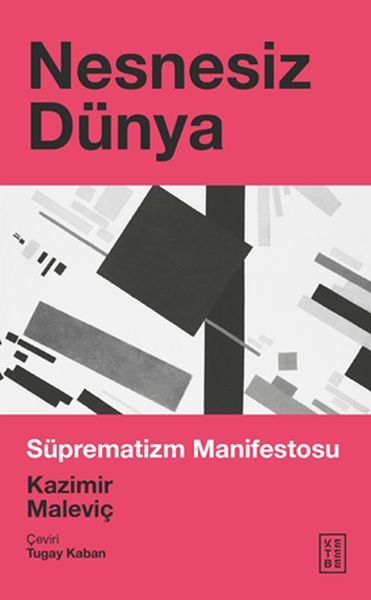 Nesnesiz Dünya Süprematizm Manifestosu, Kazimir Maleviç