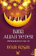 Bana Allah Yeter, Uğur Koşar