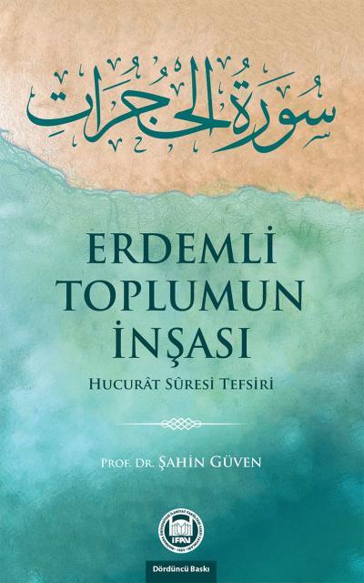 Erdemli Toplumun İnşası; Hucurat Suresi Tefsiri