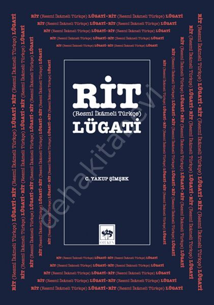 RİT (Resmî İkâmeli Türkçe) Lügati, C. Yakup Şimşek