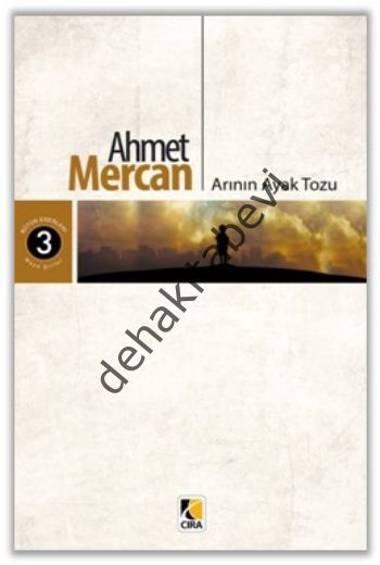 Arının Ayak Tozu, Ahmet Mercan, Çıra Yayınları