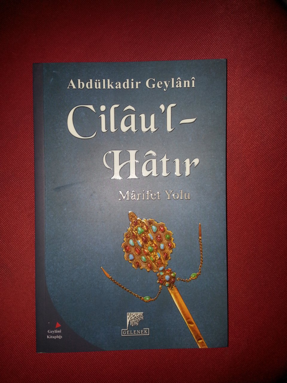 Cilau'l Hatır Yolun Esasları, Seyyid Abdülkadir Geylani