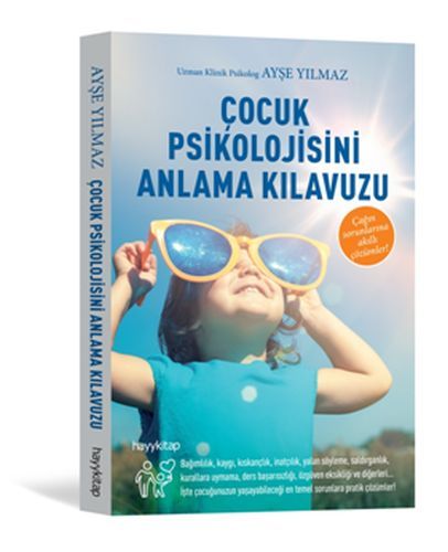 Çocuk Psikolojisini Anlama Kılavuzu, Ayşe Yılmaz