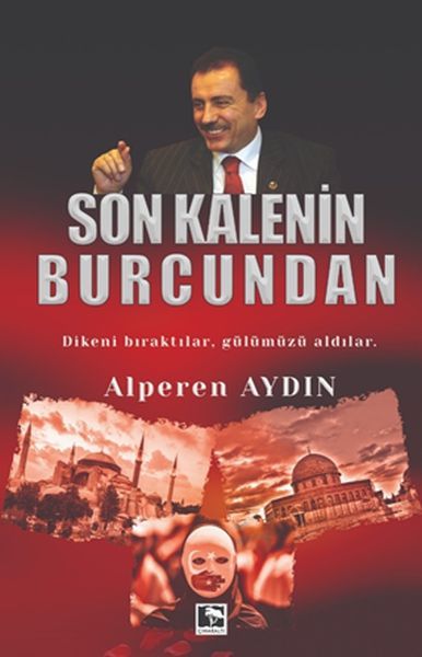 Son Kalenin Burcundan Dikeni Bıraktılar, Gülümüzü Aldılar