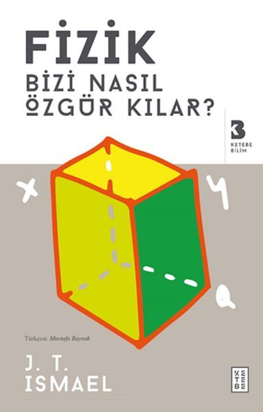 Fizik Bizi Nasıl Özgür Kılar, J. T. Ismael