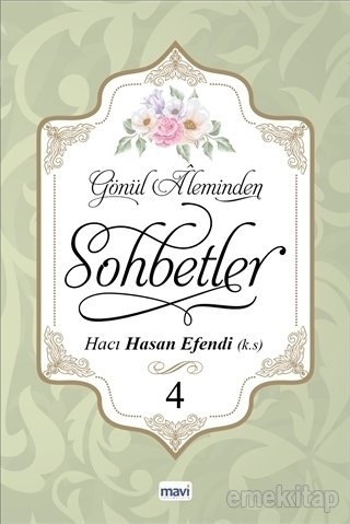 Gönül Aleminden Sohbetler 4, Hacı Hasan Efendi