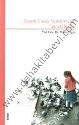 Hayırlı Çocuk Yetiştirmenin Temel İlkeleri, Musa Bilgiz