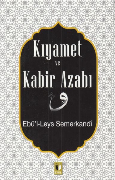 Kıyamet Ve Kabir Azabı, Ehil Yayınları