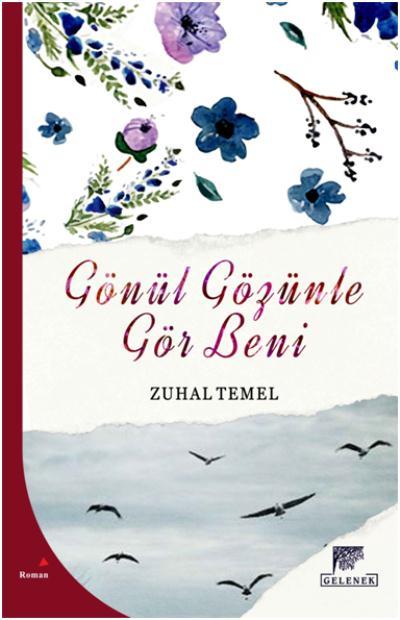 Gönül Gözünle Gör Beni, Zuhal Temel