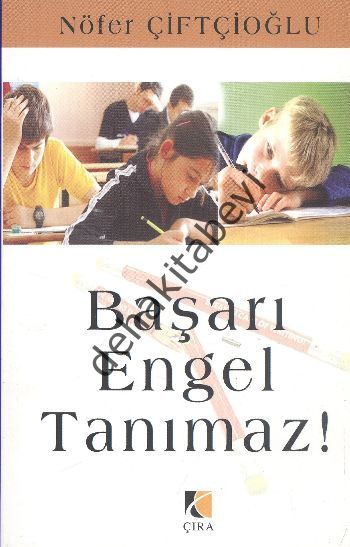 Başarı Engel Tanımaz!, Nöfer Çiftçioğlu, Çıra Yayınları