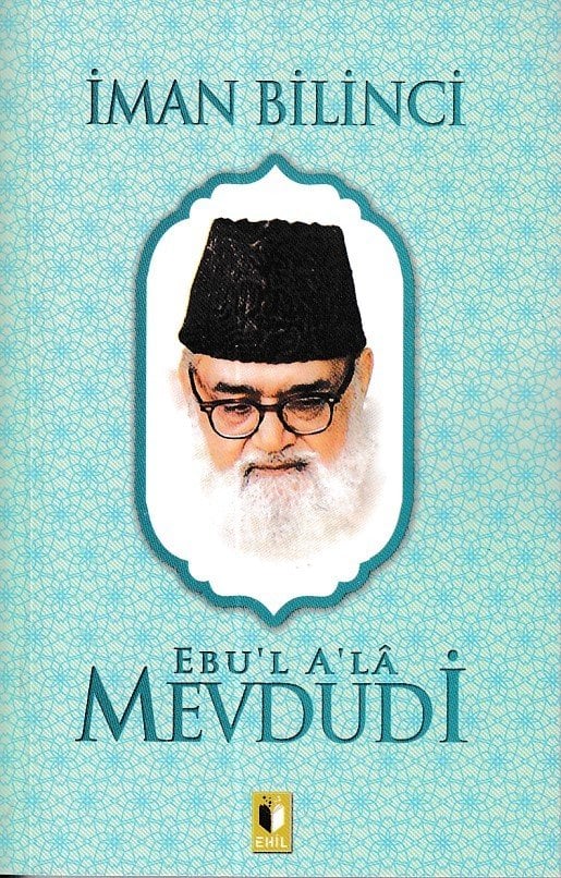 İman Bilinci-Mevdudi, Ehil Yayınları