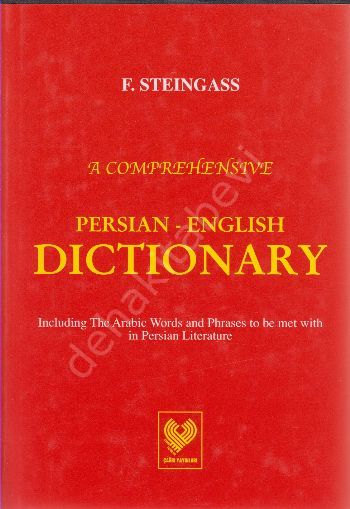 Persian-English Dictionary,  ( Farsça – İngilizce Lugat Tıpkıbasım   ) F.Steingass