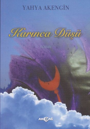 Karınca Düşü, Yahya Akengin