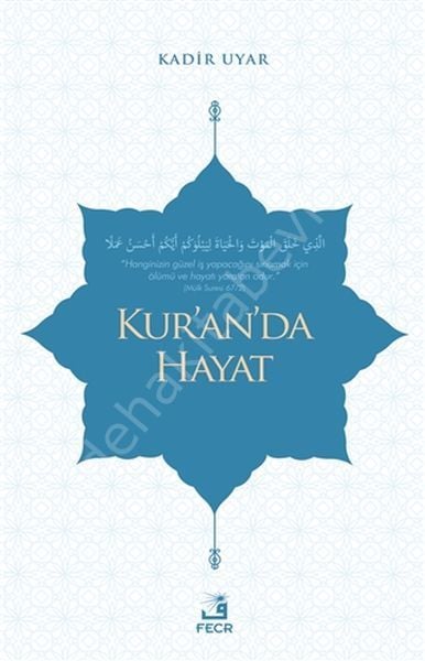 Kur'an'da Hayat, Kadir Uyar