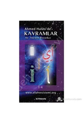 Ahmed Hulusi'de Kavramlar İ-4, Av. Asuman Bayrakçı