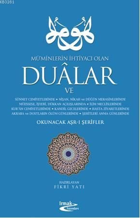 Mü'minlerin İhtiyacı Olan Dualar Okunacak Aşr-ı Şerifler