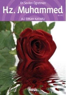 En Sevilen Öğretmen Hz. Muhammed, Ali Erkan Kavaklı