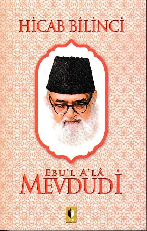 Hicab Bilinci-Mevdudi, Ehil Yayınları