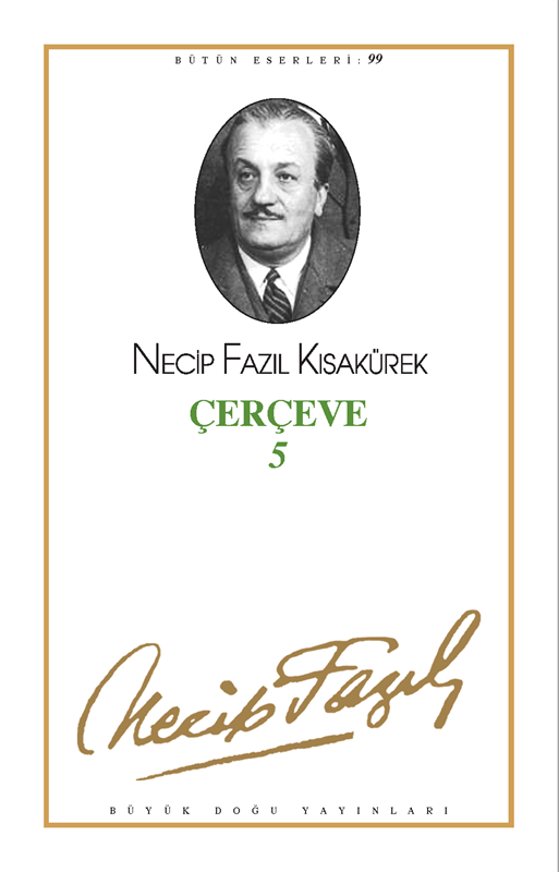 Çerçeve 5 : 81 - Necip Fazıl Bütün Eserleri, Büyük Doğu Yayınları