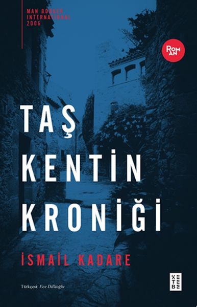 Taş Kentin Kroniği, İsmail Kadare