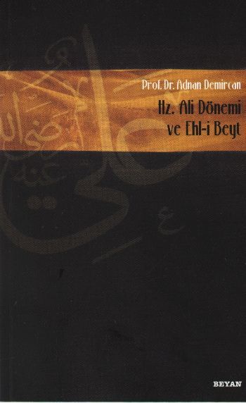Hz. Ali Dönemi ve Ehli Beyt, Adnan Demircan