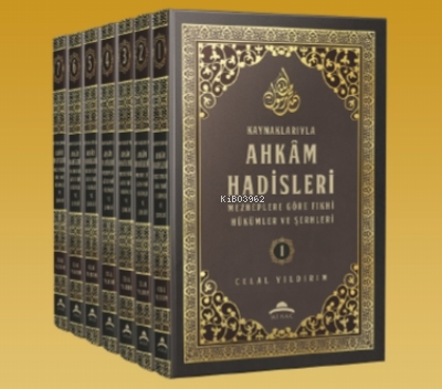 Kaynaklarıyla Ahkam Hadisleri Mezheplere Göre Fıkhi Hükümler ve Şerhleri (8 Cilt) Celal Yıldırım
