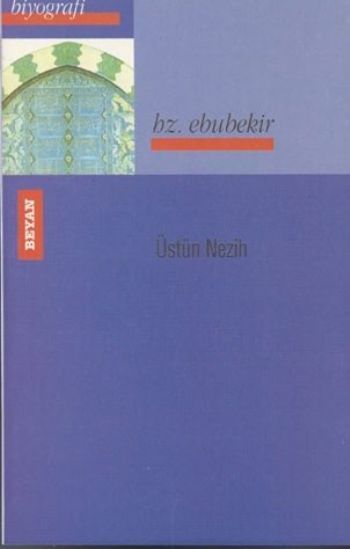 Hz. Ebubekir, Üstün Nezih
