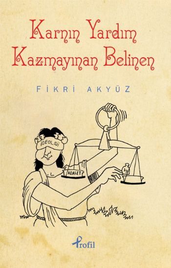 Karnın Yardım Kazmayınan Belinen, Fikri Akyüz