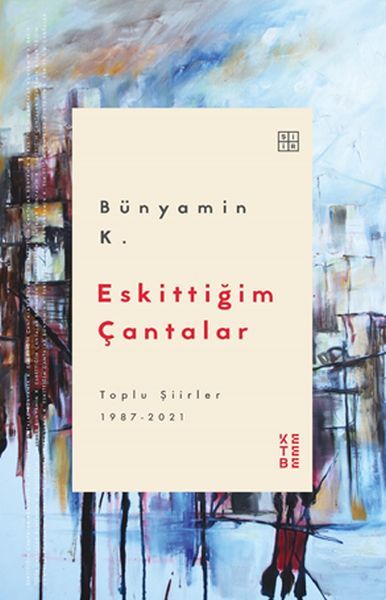 Eskittiğim Çantalar, Bünyamin K.