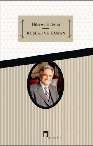 Kuşlar ve Zaman, Hüsrev Hatemi