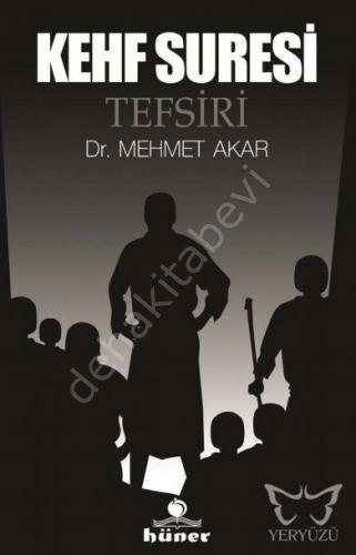 Kehf Suresi Tefsiri, Mehmet Akar, Hüner Yayınevi