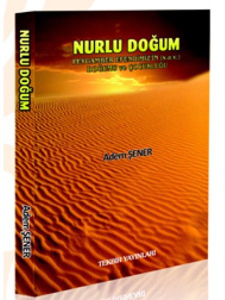 Nurlu Doğum, Adem Şener, Tekbir Yayınları