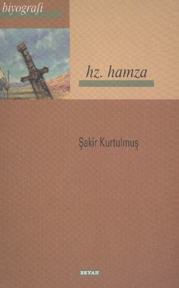 Hz. Hamza, Şakir Kurtulmuş