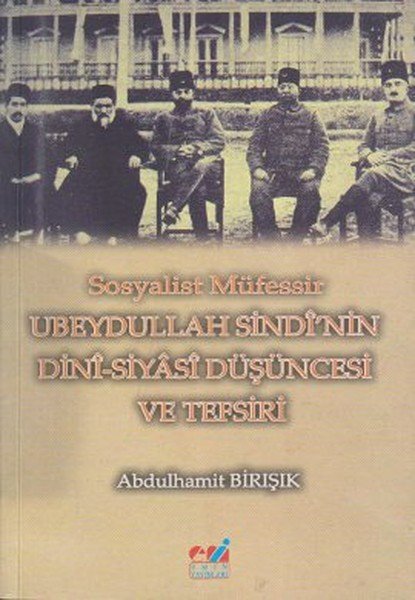 Sosyalist Müfessir Ubeydullah Sindinin Dini-Siyasi Düşüncesi ve Tefsiri